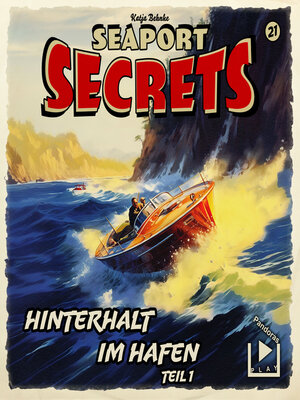 cover image of Seaport Secrets 21--Hinterhalt im Hafen Teil 1